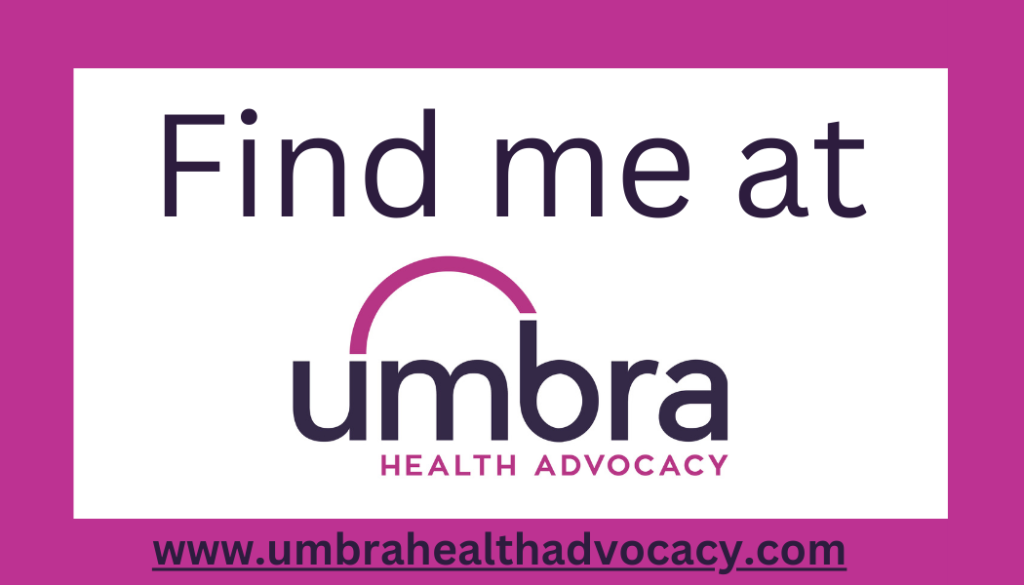 Bold text on a pink background reads 'Find me at Umbra Health Advocacy' with a bridge-shaped logo. Website link at bottom: umbrahealthadvocacy.com